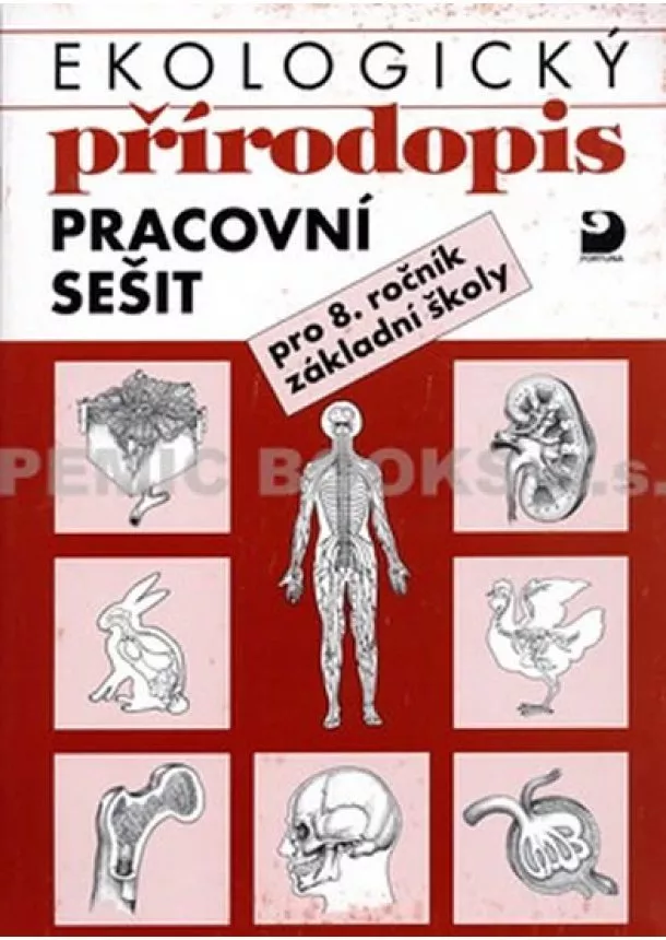 Danuše Kvasničková - Ekologický přírodopis pro 8. ročník ZŠ - Pracovní sešit