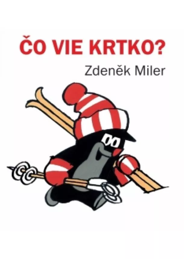 Zdeněk Miler - Čo vie krtko?, 3.vyd.