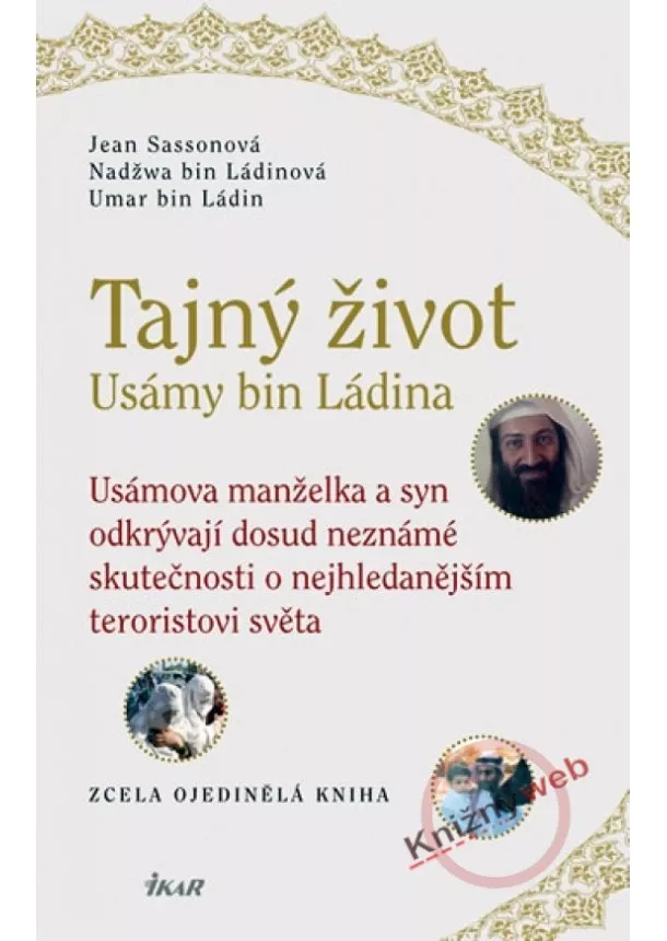 Ládinová Nadžwa bin, Ládin Umar bin, Sas - Tajný život Usámy bin Ládina