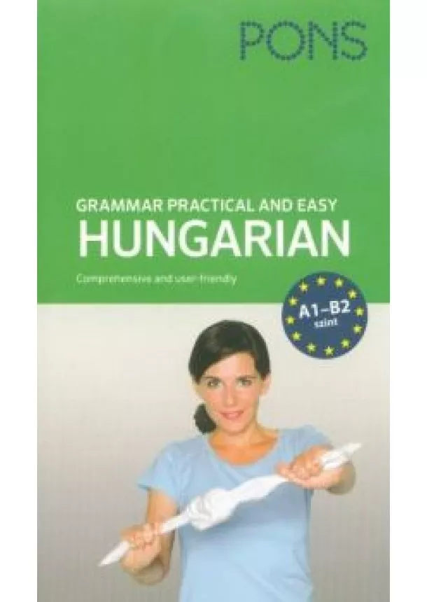 Hegedűs Rita - PONS Grammar practical and easy - Hungarian