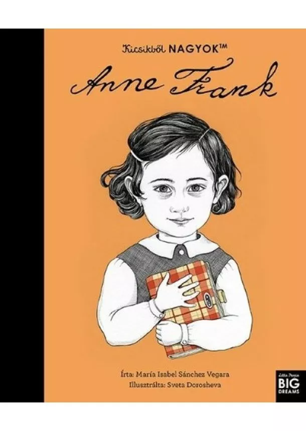 María Isabel Sanchez Vegara - Kicsikből NAGYOK - Anne Frank