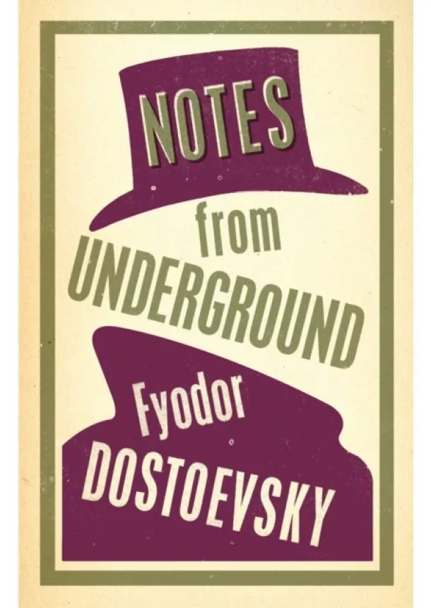 Fyodor Dostoevsky - Notes from Underground