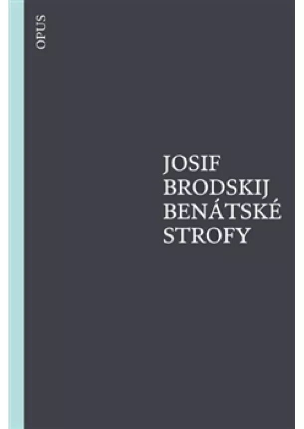 Josif Brodskij - Benátské strofy