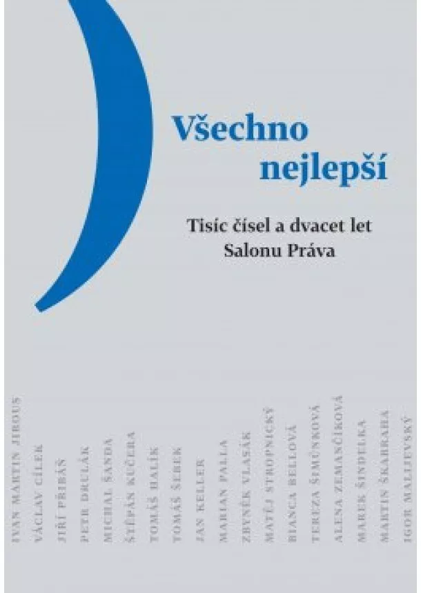 Štěpán Kučera, Zbyněk Vlasák - Všechno nejlepší - Tisíc čísel a dvacet let Salonu Práva