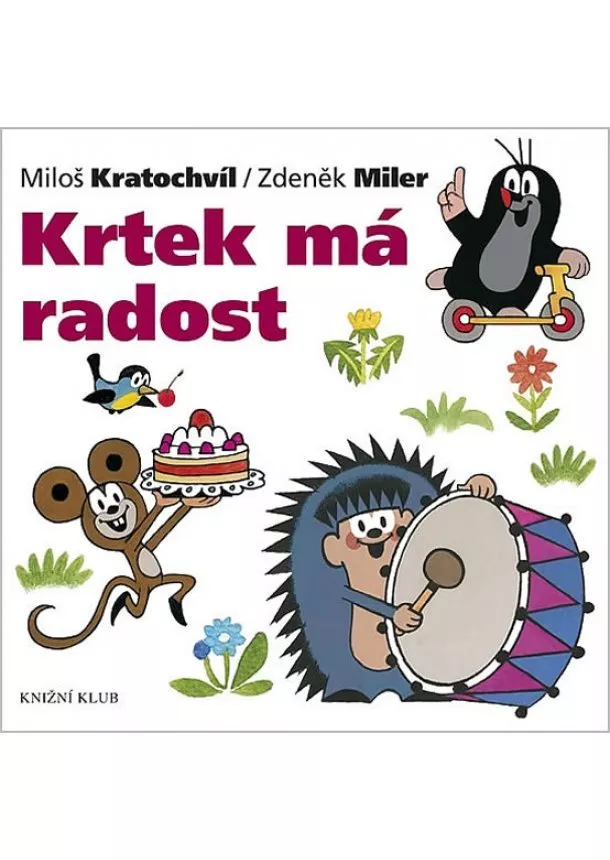 Zdeněk Miler, Miloš Kratochvíl - Krtek a jeho svět 10 - Krtek má radost