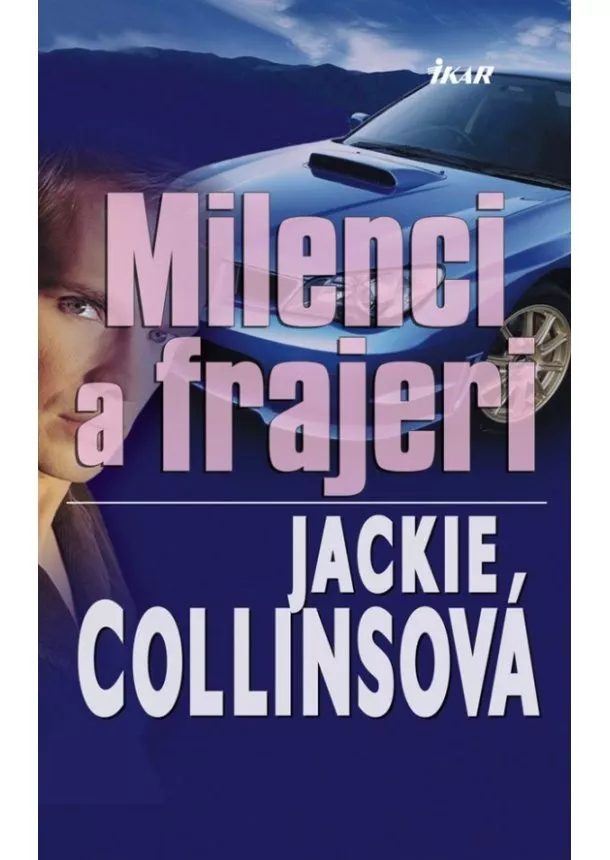 Jackie Collinsová - Milenci a frajeri