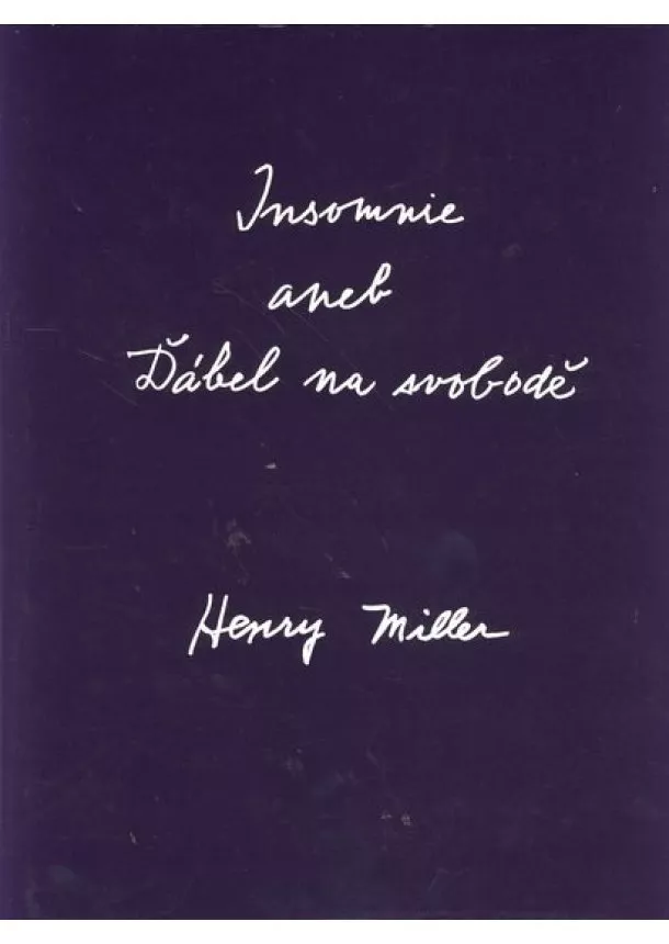 Henry Miller  - Insomnie aneb Ďábel na svobodě