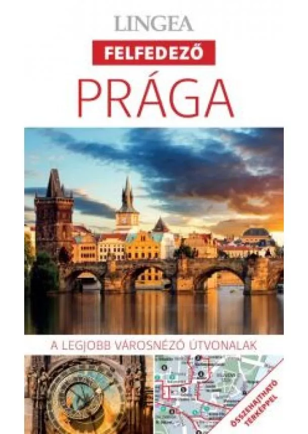 Utikönyv és térkép - Prága - Lingea felfedező /A legjobb városnéző útvonalak összehajtható térképpel