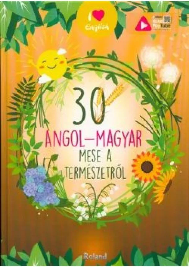 Lengyel Orsolya - 30 angol-magyar mese a természetről