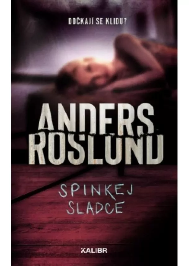 Anders Roslund - Spinkej sladce