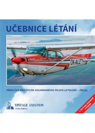 Učebnice létání - Příručka pro výcvik soukromého pilota letounů - PPL(A