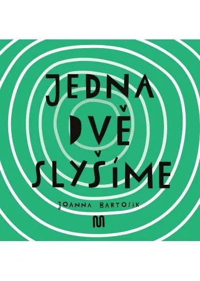 JEDNA, DVĚ - SLYŠÍME