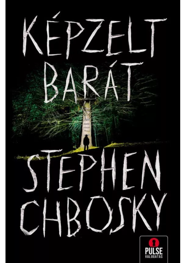 Stephen Chbosky - Képzelt barát