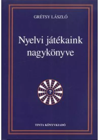 NYELVI JÁTÉKAINK NAGYKÖNYVE