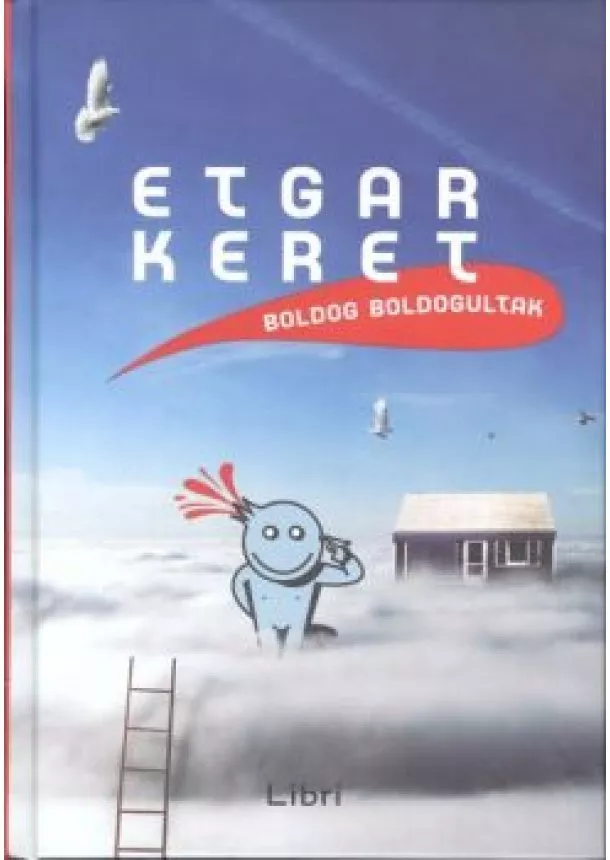 Etgar Keret - Boldog boldogultak