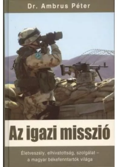 AZ IGAZI MISSZIÓ