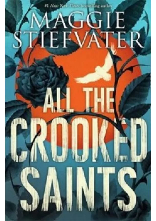 Maggie Stiefvater - All the Crooked Saints