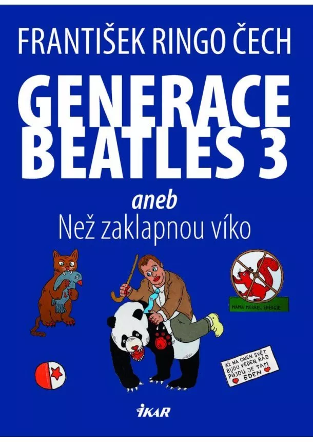 František Ringo Čech - Generace Beatles 3 aneb Než zaklapnou víko