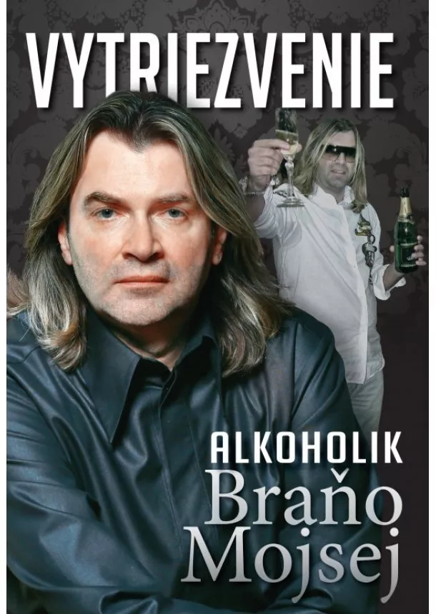 Braňo Mojsej  - Vytriezvenie