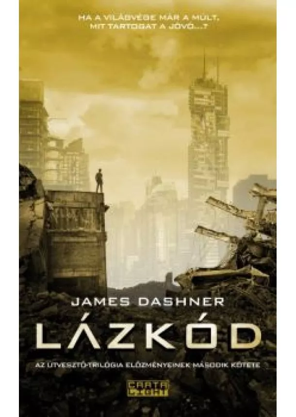 JAMES DASHNER - LÁZKÓD