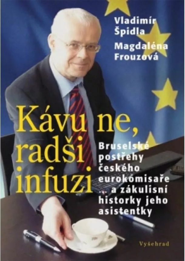 Magdalena Frouzová, Vladimír Špidla - Kávu ne, radši infuzi