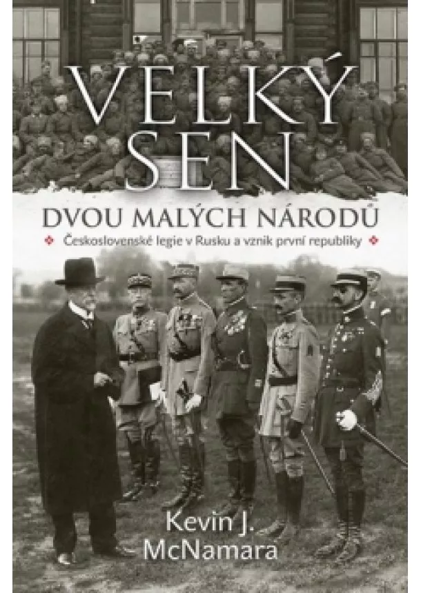 Kevin J. McNamara - Velký sen dvou malých národů - Českoslov