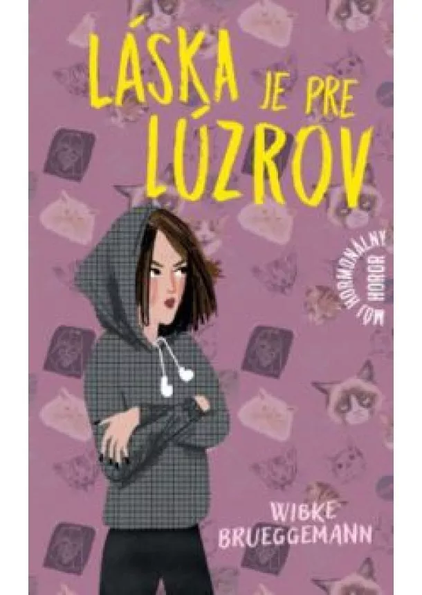 Wibke Brueggemann - Láska je pre lúzrov (Hormonálne horory 1)