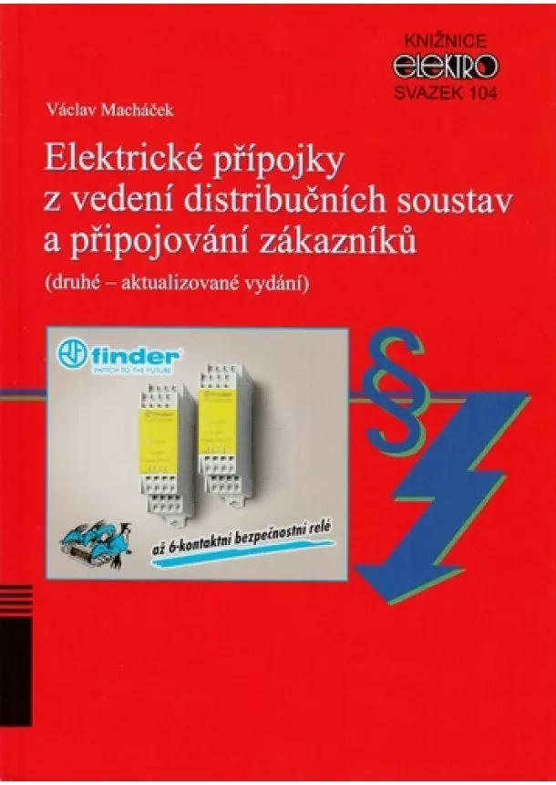 Václav Macháček - Elektrické přípojky z vedení distribučních soustav a připojování zákazníků (Svazek 104) - druhé - aktualizované vydání