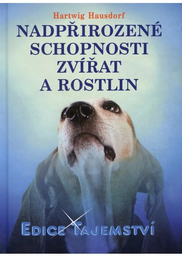 Hausdorf Hartwig - Nadpřirozené schopnosti zvířat a rostlin