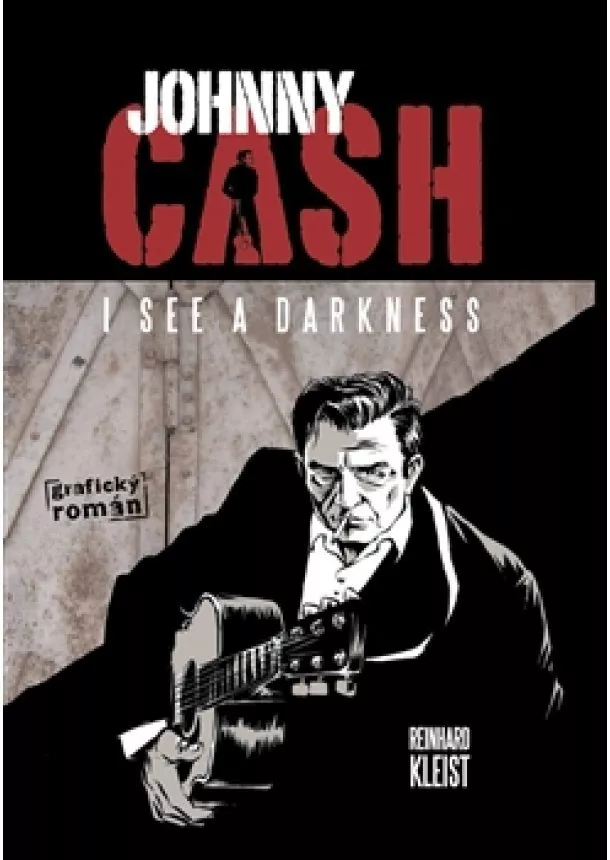 Reinhard Kleist - Johnny Cash, I see a darkness