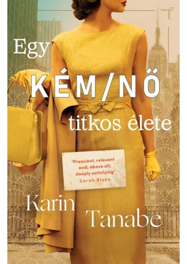 Karin Tanabe - Egy KÉM / NŐ titkos élete