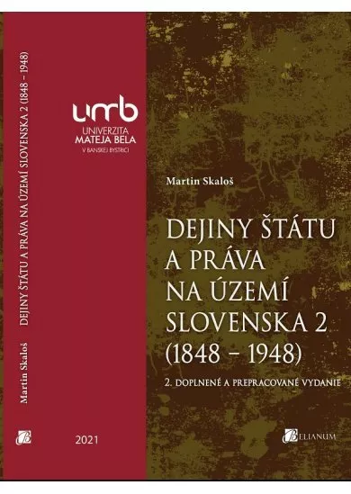 Dejiny štátu a práva na území Slovenska 2 (1848 – 1948) - 2. doplnené a prepracované vydanie