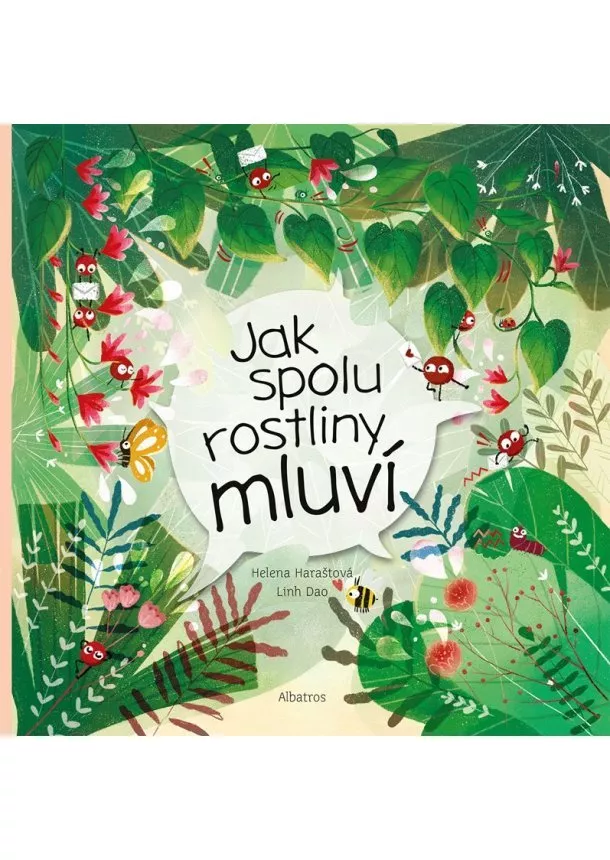 Helena Haraštová - Jak spolu rostliny mluví