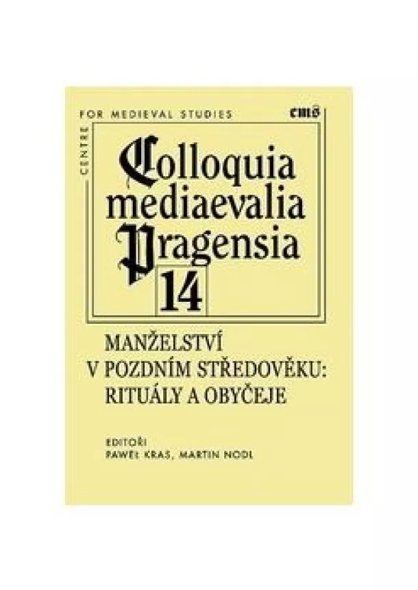 Paweł Kras, Martin Nodl - Manželství v pozdním středověku - Rituály a obyčeje