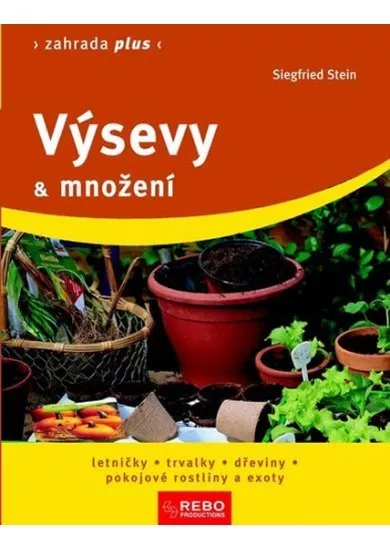 Výsevy a množení - Zahrada plus - 3. vydání