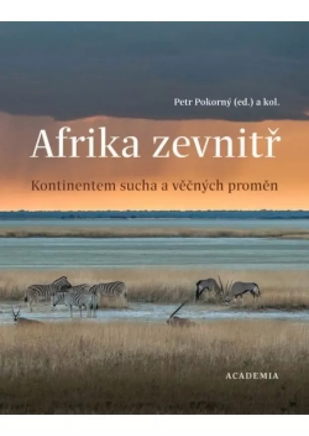 Pokorný Petr - Afrika zevnitř - Kontinentem sucha a věčných proměn