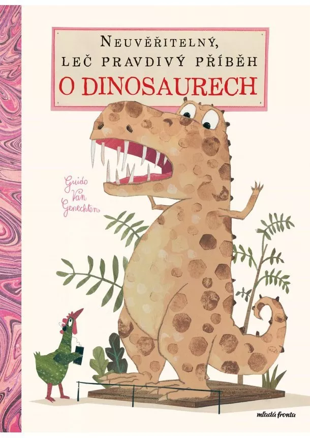 Guido Van Genechten - Neuvěřitelný, leč pravdivý příběh o dinosaurech