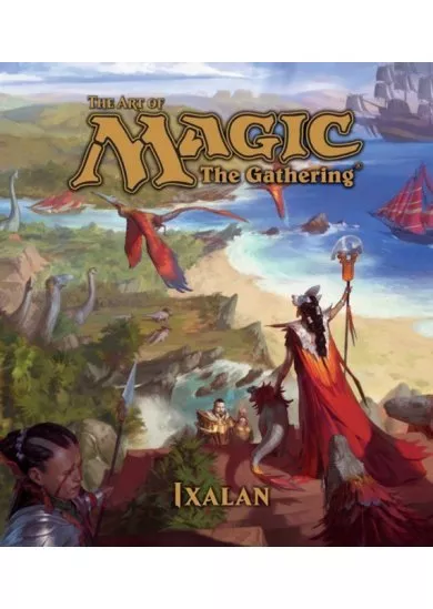 Art Of Magic: The Gathering - Ixalan