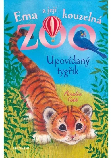 Ema a její kouzelná zoo - Upovídaný tygřík