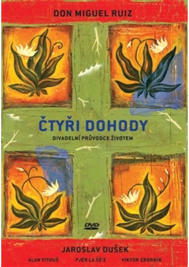 Miguel Ruiz - Čtyři dohody - DVD - Divadelní průvodce životem