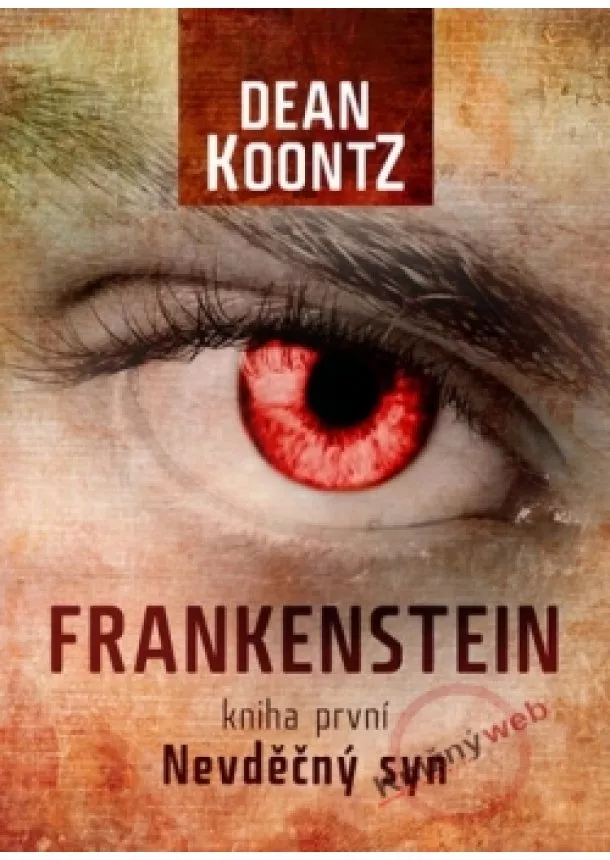 Dean Koontz - FRANKENSTEIN: Nevděčný syn