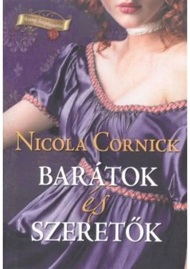 NICOLA CORNICK - BARÁTOK ÉS SZERETŐK