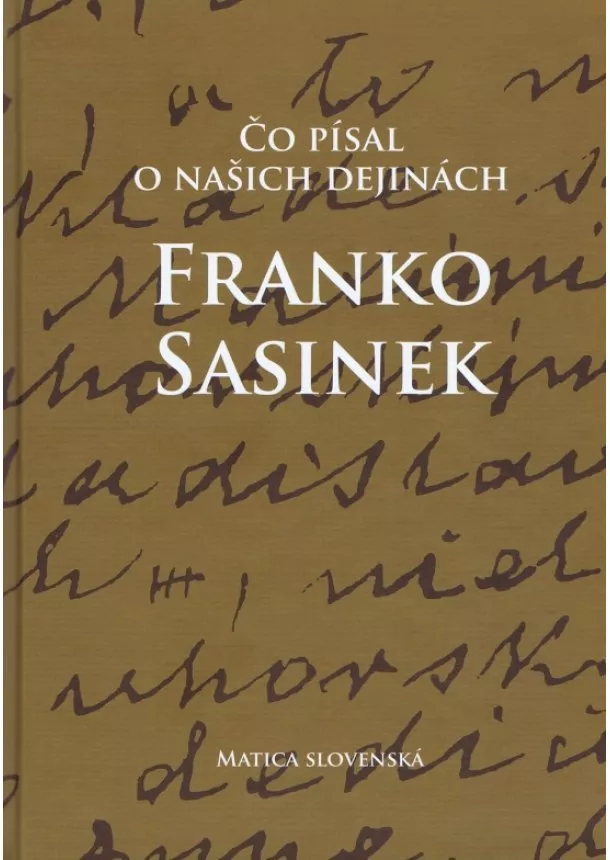 Peter Mulík - Čo písal o našich dejinách Franko Sasinek