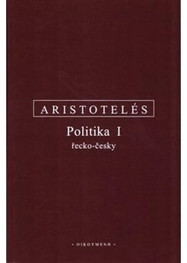 Aristotelés - Politika I. - řecko-česky