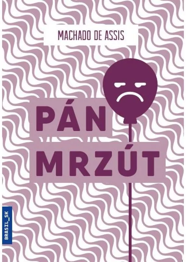 Machado de Assis - Pán mrzút