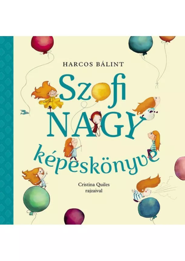 Harcos Bálint - Szofi nagy képeskönyve (új kiadás)