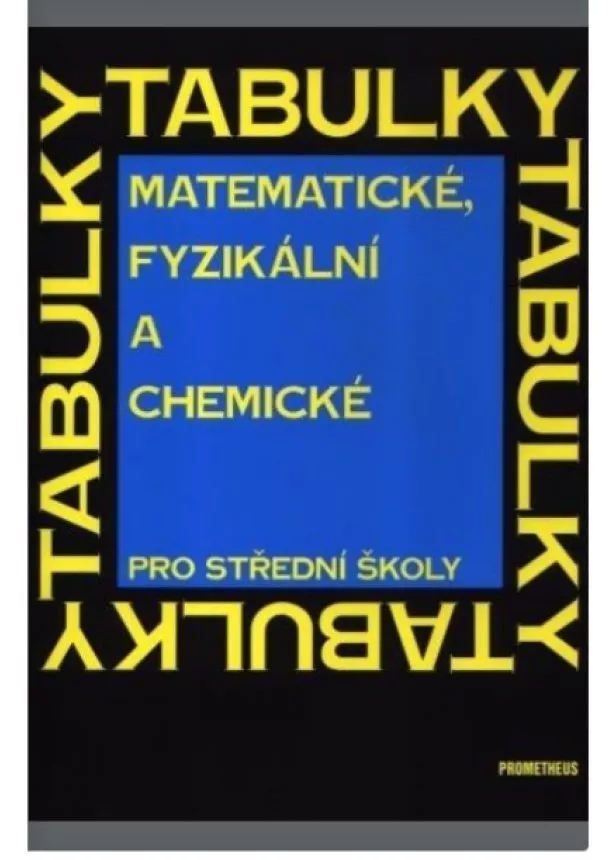 Mikulčák Jiří - Matematické, fyzikální a chemické tabulky pro SŠ