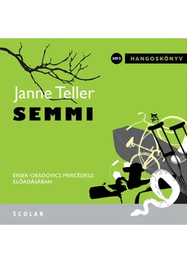 Janne Teller - Semmi - Hangosköny - Érsek-Obádovics Mercédesz előadásában