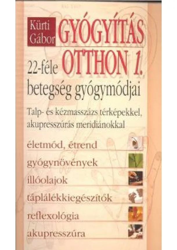 KÜRTI GÁBOR - GYÓGYÍTÁS OTTHON 1.