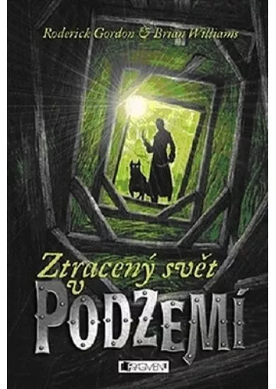 Podzemí 1 - Ztracený svět v Podzemí